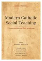 Doctrina social católica moderna: comentarios e interpretaciones, segunda edición - Modern Catholic Social Teaching: Commentaries and Interpretations, Second Edition