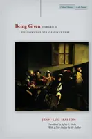 Ser dado: Hacia una fenomenología de lo dado - Being Given: Toward a Phenomenology of Givenness