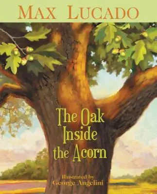 El roble dentro de la bellota - The Oak Inside the Acorn