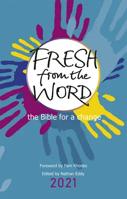 Fresco de la Palabra 2021: La Biblia para cambiar - Fresh from the Word 2021: The Bible for a Change