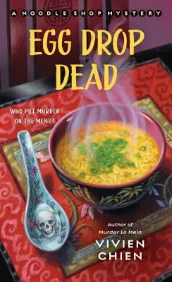 Egg Drop Dead: El misterio de una tienda de fideos - Egg Drop Dead: A Noodle Shop Mystery