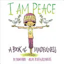 Yo soy la paz: Un libro de atención plena - I Am Peace: A Book of Mindfulness