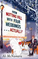 De Notting Hill a Cuatro Bodas . . En realidad - From Notting Hill with Four Weddings . . . Actually