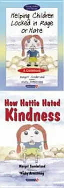 Ayudar a los niños encerrados en la rabia o el odio y Cómo Hattie odiaba la bondad - Juego - Helping Children Locked in Rage or Hate & How Hattie Hated Kindness - Set