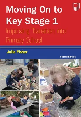 Pasar a la Etapa Clave 1: Mejorar la transición a la escuela primaria - Moving on to Key Stage 1: Improving Transition into Primary School