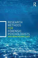 Métodos de investigación para psicólogos forenses: Guía para completar su proyecto de investigación - Research Methods for Forensic Psychologists: A Guide to Completing Your Research Project