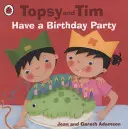 Topsy y Tim: fiesta de cumpleaños - Topsy and Tim: Have a Birthday Party