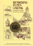 Dibujo a Pluma y Tinta: El libro clásico sobre técnicas de pluma y tinta para artistas, ilustradores, arquitectos y diseñadores - Rendering in Pen and Ink: The Classic Book on Pen and Ink Techniques for Artists, Illustrators, Architects, and Designers