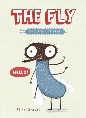 La mosca: la serie de los bichos asquerosos - The Fly: The Disgusting Critters Series