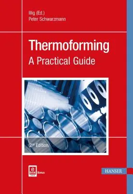 Termoformado 2e: Guía práctica - Thermoforming 2e: A Practical Guide