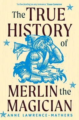 La verdadera historia del mago Merlín - The True History of Merlin the Magician