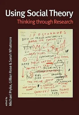 Uso de la teoría social: Pensar a través de la investigación - Using Social Theory: Thinking Through Research