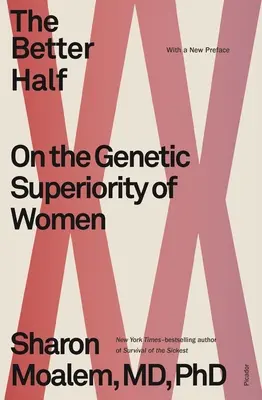 La media naranja: Sobre la superioridad genética de la mujer - The Better Half: On the Genetic Superiority of Women