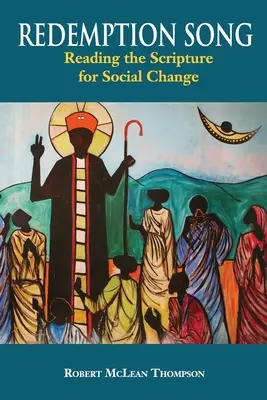 Canción de redención: Lectura de las Escrituras para el cambio social - Redemption Song: Reading the Scripture for Social Change