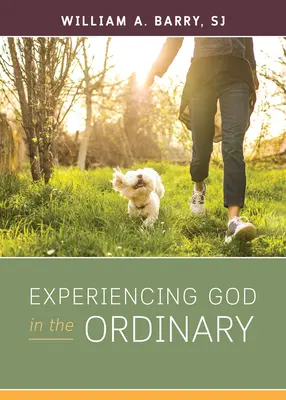 Experimentar a Dios en lo ordinario - Experiencing God in the Ordinary