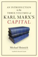 Introducción a los tres volúmenes de El Capital de Karl Marx - An Introduction to the Three Volumes of Karl Marx's Capital