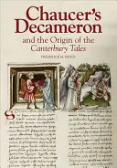 El Decamerón de Chaucer y el origen de los Cuentos de Canterbury - Chaucer's Decameron and the Origin of the Canterbury Tales