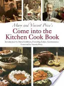 El libro de cocina de Mary y Vincent Price Come Into the Kitchen - Mary and Vincent Price's Come Into the Kitchen Cook Book