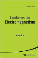 Lectures on Electromagnetism (Segunda edición) - Lectures on Electromagnetism (Second Edition)