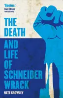 Muerte y vida de Schneider Wrack - The Death and Life of Schneider Wrack