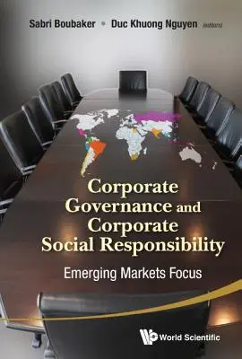 Gobierno Corporativo y Responsabilidad Social Corporativa: Enfoque en los mercados emergentes - Corporate Governance and Corporate Social Responsibility: Emerging Markets Focus