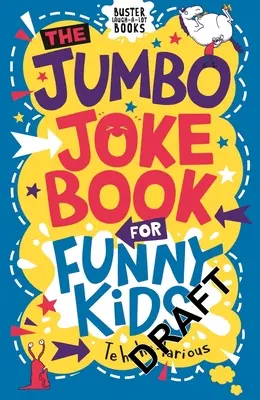 El Libro Jumbo de Chistes para Niños Divertidos - The Jumbo Joke Book for Funny Kids