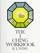 El libro de trabajo del I Ching - The I Ching Workbook