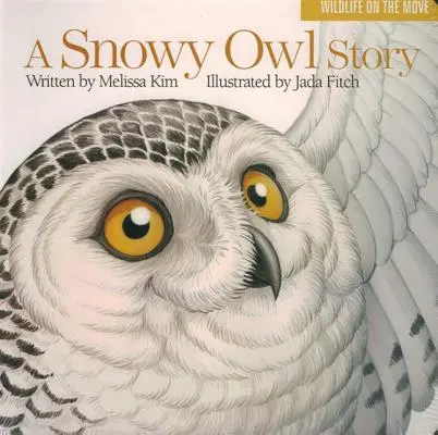 Una historia de búhos nivales - A Snowy Owl Story