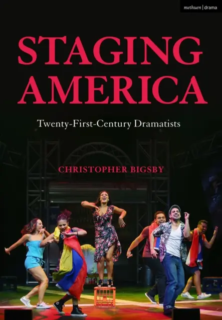 Escenificando América: Dramaturgos del siglo XXI - Staging America: Twenty-First-Century Dramatists