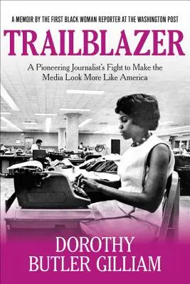 Trailblazer: La lucha de un periodista pionero para que los medios de comunicación se parezcan más a Estados Unidos - Trailblazer: A Pioneering Journalist's Fight to Make the Media Look More Like America