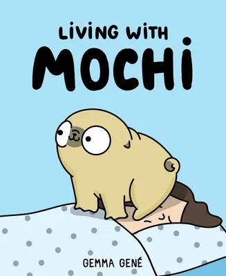 Vivir con Mochi - Living with Mochi