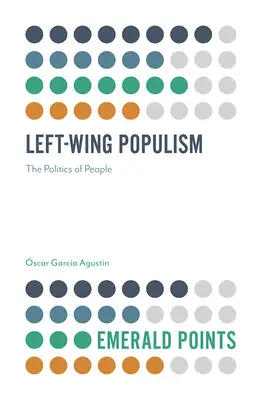 Populismo de izquierdas: La política del pueblo - Left-Wing Populism: The Politics of the People
