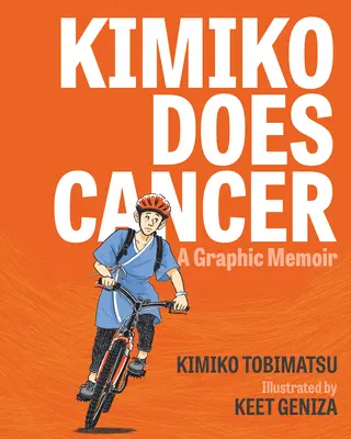 Kimiko tiene cáncer: Una memoria gráfica - Kimiko Does Cancer: A Graphic Memoir