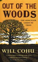 Out of the Woods - La guía de los árboles en un sillón - Out of the Woods - The armchair guide to trees