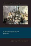 Triunfo del liberalismo centrista, 1789-1914 - Centrist Liberalism Triumphant, 1789-1914