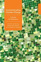 Comunicar el cambio climático: Guía para educadores - Communicating Climate Change: A Guide for Educators