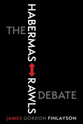 El debate Habermas-Rawls - The Habermas-Rawls Debate