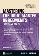 Mastering the ISDA Master Agreements - Guía práctica para la negociación - Mastering the ISDA Master Agreements - A Practical Guide for Negotiation