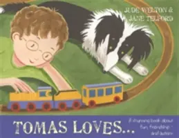 A Tomás le encanta..: Un libro de rimas sobre la diversión, la amistad y el autismo - Tomas Loves...: A Rhyming Book about Fun, Friendship - And Autism