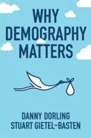 Por qué importa la demografía - Why Demography Matters