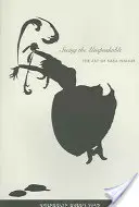 Ver lo indecible: El arte de Kara Walker - Seeing the Unspeakable: The Art of Kara Walker