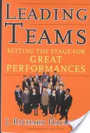 Dirigir equipos: Preparando el escenario para grandes actuaciones - Leading Teams: Setting the Stage for Great Performances