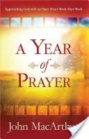 Un año de oración: Acercarse a Dios con el corazón abierto semana tras semana - A Year of Prayer: Approaching God with an Open Heart Week After Week