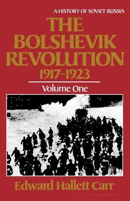 La Revolución Bolchevique, 1917 - 1923 - The Bolshevik Revolution, 1917 - 1923