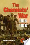 La guerra de los químicos: 1914-1918 - The Chemists' War: 1914-1918