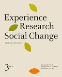 Experience Research Social Change: Métodos críticos, tercera edición - Experience Research Social Change: Critical Methods, Third Edition