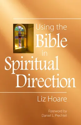 El uso de la Biblia en la dirección espiritual - Using the Bible in Spiritual Direction