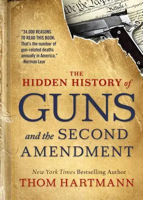 La historia oculta de las armas y la Segunda Enmienda - The Hidden History of Guns and the Second Amendment