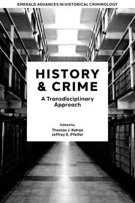 Historia y crimen: Un enfoque transdisciplinar - History & Crime: A Transdisciplinary Approach