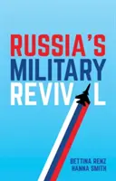 El renacimiento militar de Rusia - Russia's Military Revival